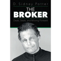 The Broker: Deals, Steals, and Moving Forward
