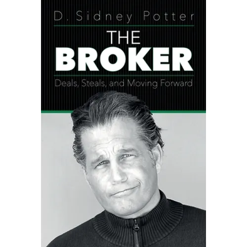 The Broker: Deals, Steals, and Moving Forward