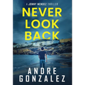 Never Look Back (Jonny Mendez Series #1)