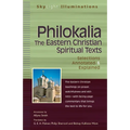Philokalia--The Eastern Christian Spiritual Texts: Selections Annotated & Explained