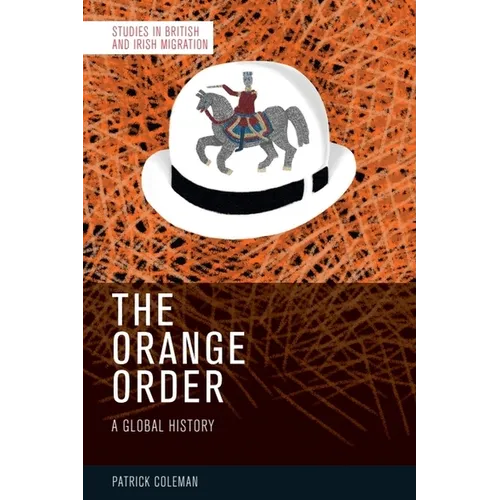 The Orange Order: A Global History