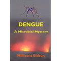 Dengue: A Microbial Mystery