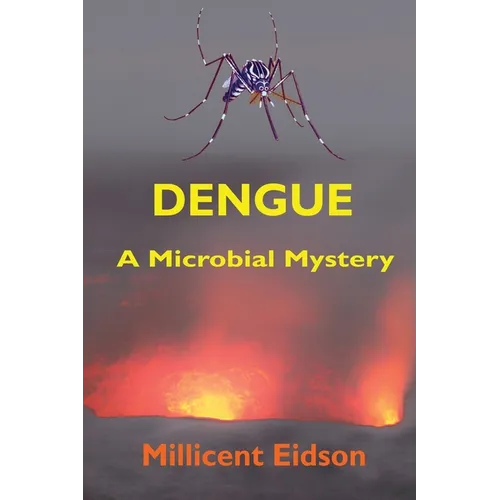 Dengue: A Microbial Mystery