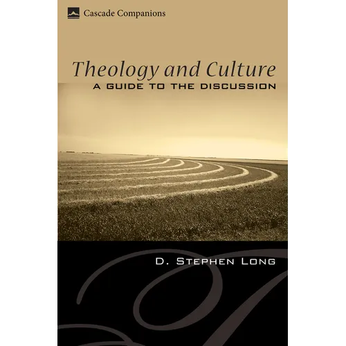Theology and Culture: A Guide to the Discussion