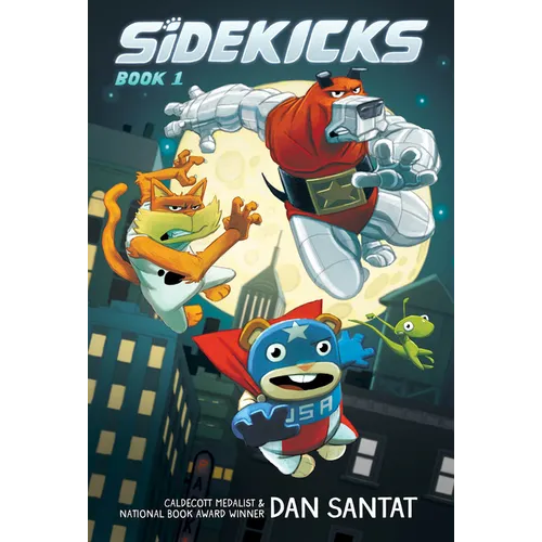 Sidekicks: A Graphic Novel: Volume 1