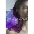 Unmaking Grace