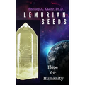 Lemurian Seeds: Hope for Humanity