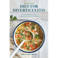 The Essential Diet for Diverticulitis: A 3-Stage Nutrition Guide to Manage and Prevent Flare-Ups
