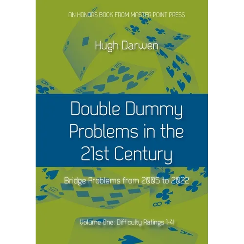 Double Dummy Problems in the 21st Century: Volume I, Difficulty Ratings 1 to 4