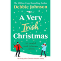 A Very Irish Christmas: A Gorgeously Feel-Good Christmas Romantic Comedy