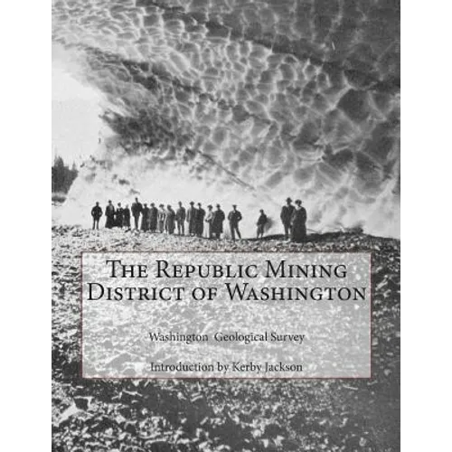 The Republic Mining District of Washington