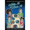 Make It or Bake It: Recipes for Transitioning Foster Youth