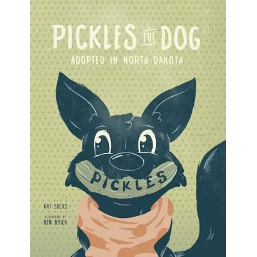 Pickles the Dog: Adopted in North Dakota
