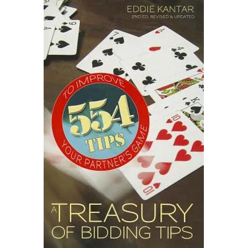 Treasury of Bidding Tips: 554 Tips to Improve Your Partner's Game (Revised, Updated)