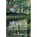 Murder on the Teche: A True Story of Money and a Flawed Investigation
