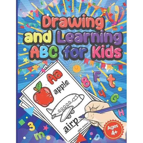Drawing And Learning ABC for Kids: Preschool Coloring Book Age 4