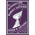 An Introduction to the History of Women's Suffrage