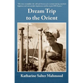 Dream Trip to the Orient