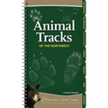 Animal Tracks of the Northwest: Your Way to Easily Identify Animal Tracks
