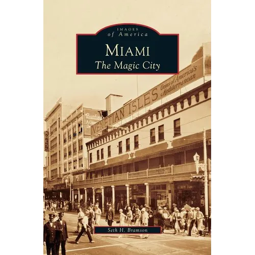 Miami: The Magic City