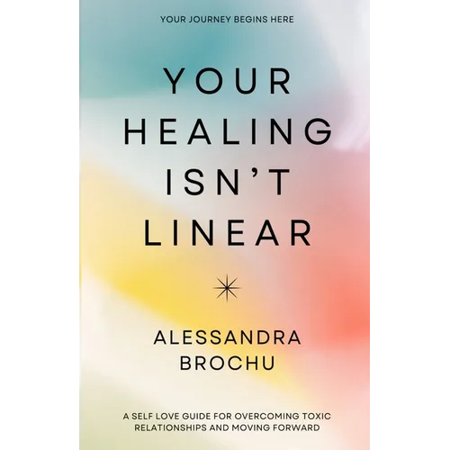 Your Healing Isn't Linear