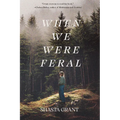 When We Were Feral