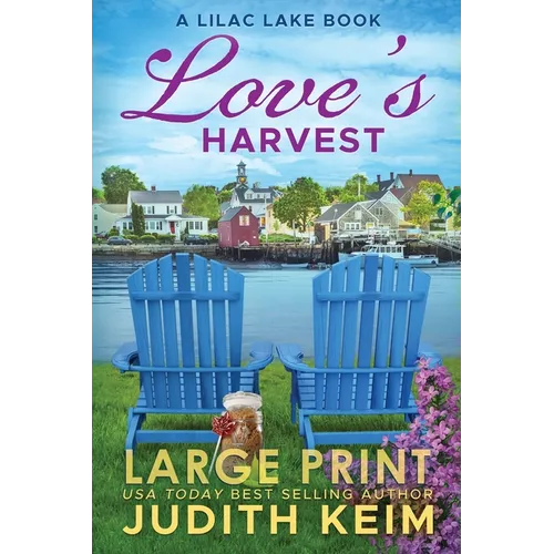 Love's Harvest: A Lilac Lake Book