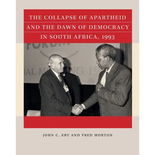 The Collapse of Apartheid and the Dawn of Democracy in South Africa, 1993