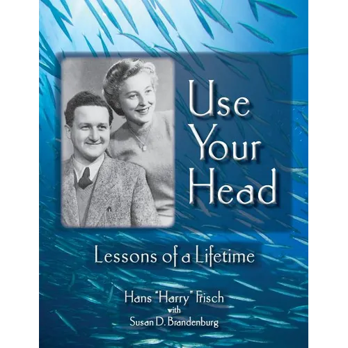 Use Your Head: Lessons of a Lifetime