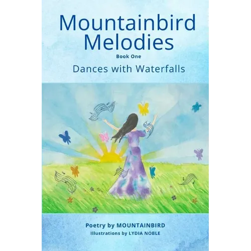 Mountainbird Melodies Book One--Dances with Waterfalls