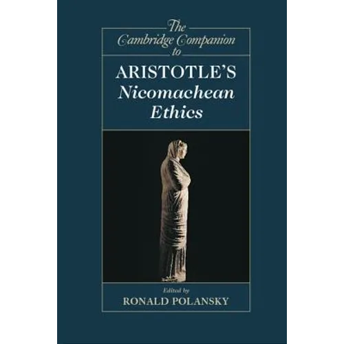 The Cambridge Companion to Aristotle's Nicomachean Ethics