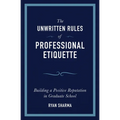The Unwritten Rules of Professional Etiquette