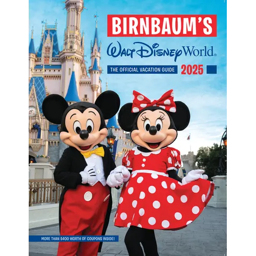 Birnbaum's 2025 Walt Disney World: The Official Vacation Guide