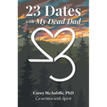 23 Dates with My Dead Dad