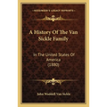 A History Of The Van Sickle Family: In The United States Of America (1880)