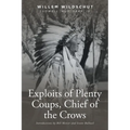 Exploits of Plenty Coups, Chief of the Crows