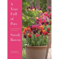 A Year Full of Pots: Container Flowers for All Seasons