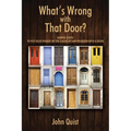 What's Wrong with That Door? Simple Steps to Put Your Finger on the Cause of Any Problem with a Door