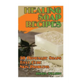 Healing Soap Recipes: 30 Homemade Soaps That Cure Skin Problems
