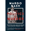 The Politics of Murder: The Power and Ambition Behind "The Altar Boy Murder Case"