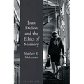 Joan Didion and the Ethics of Memory
