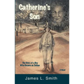 Catherine's Son: The Story of a Boy Who Became an Outlaw