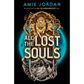 All the Lost Souls (All the Hidden Monsters, Book Two)