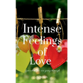 Intense Feelings of Love