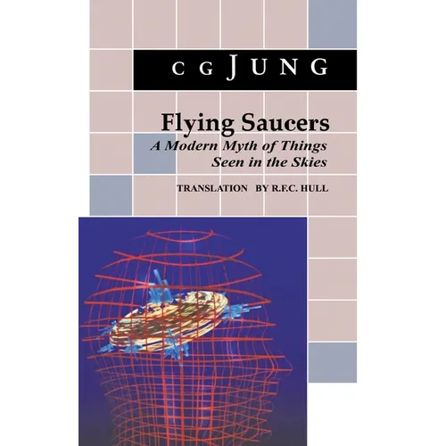 Flying Saucers: A Modern Myth of Things Seen in the Sky. (from Vols. 10 and 18, Collected Works)