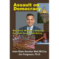 Assault on Democracy: Matthew Whitaker's Attack on Gay State Senator Matt McCoy