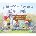 Do Princesses and Super Heroes Hit the Trails?