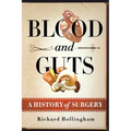 Blood and Guts: A History of Surgery