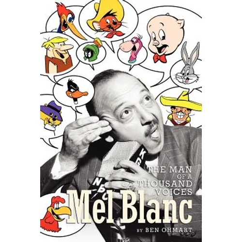 Mel Blanc: The Man of a Thousand Voices
