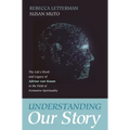 Understanding Our Story: The Life's Work and Legacy of Adrian Van Kaam in the Field of Formative Spirituality